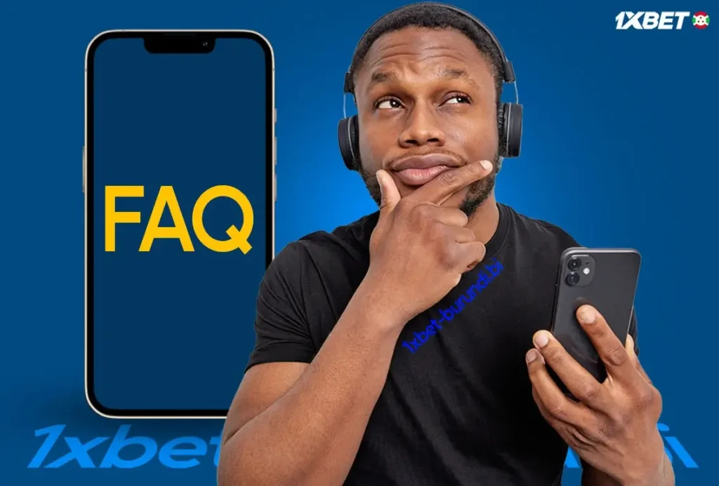 FAQ sur 1xBet Burundi