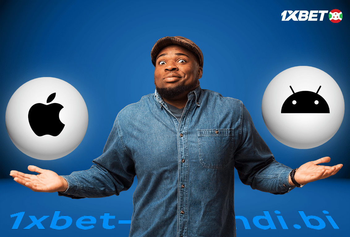 Sakinisha 1xBet Burundi Kwenye Kifaa chako cha Android au IOS
