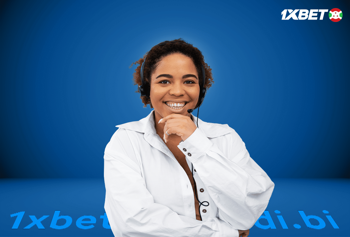 Service clientèle 1xbet Burundi