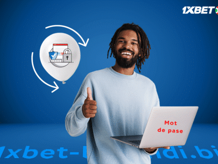 Comment modifier ou récupérer son mot de passe 1xBet Burundi ?