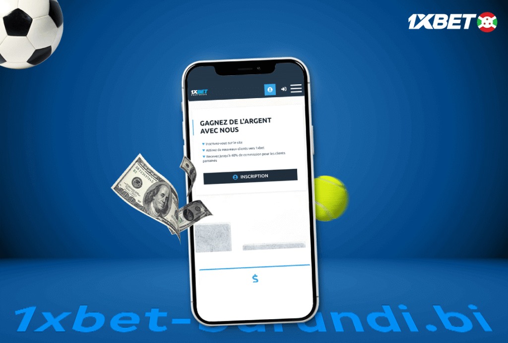 Qu’est-ce que le programme d’affiliation 1xBet au Burundi ?