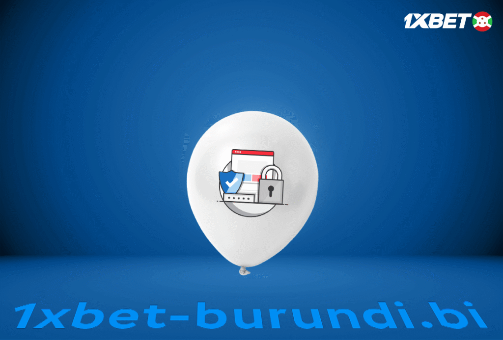 Sécurité et support client sur 1xBet Burundi