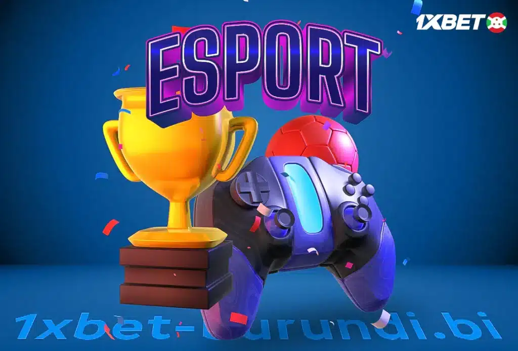 Les types de paris spécifiques à l'eSport sur 1xBet Burundi